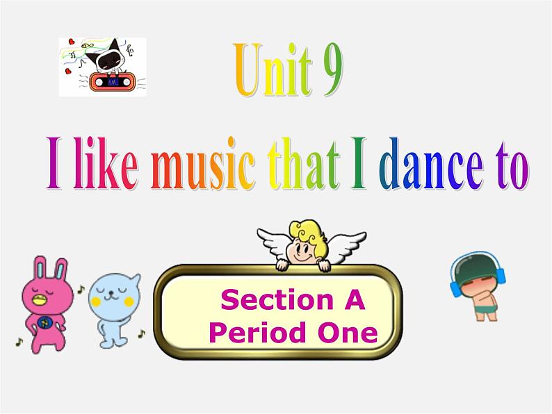 九年级英语全册 Unit 9 I like music that I can dance to Section A1课件01