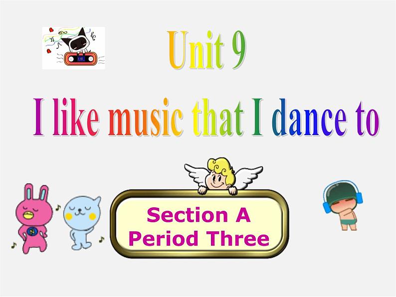 九年级英语全册 Unit 9 I like music that I can dance to Section A3课件第1页