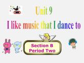 九年级英语全册 Unit 9 I like music that I can dance to Section B2课件