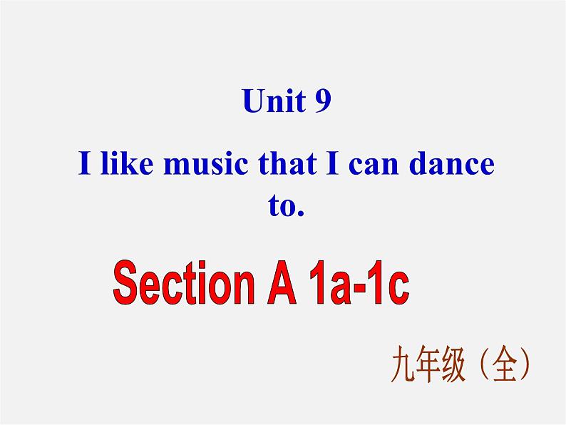 九年级英语全册 Unit 9 I like music that I can dance to Section A 1课件01