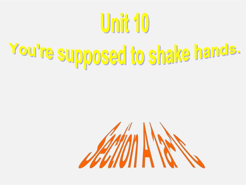 陕西省汉中市佛坪县初级中学九年级英语全册 Unit 10 You’re supposed to shake hands Section A（1a-1c）课件第1页