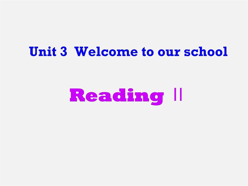 江苏省永丰初级中学七年级英语上册 Unit 3 Welcome to our school Reading Ⅱ课件02