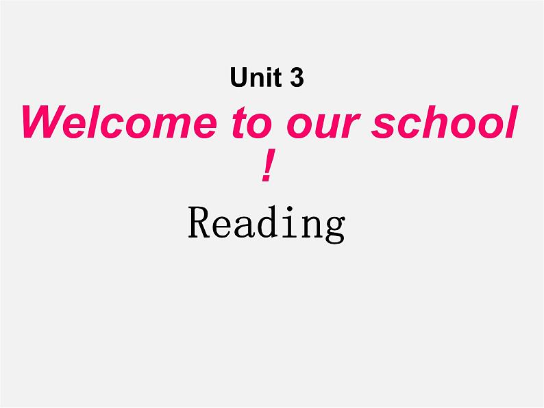 江苏省宜兴市屺亭中学七年级英语上册 7A Unit 3 Welcome to our school Reading课件01