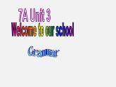 江苏省句容市天王中学七年级英语上册 Unit 3 Welcome to our school Grammar课件