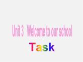 江苏省句容市天王中学七年级英语上册 Unit 3 Welcome to our school Taskr课件