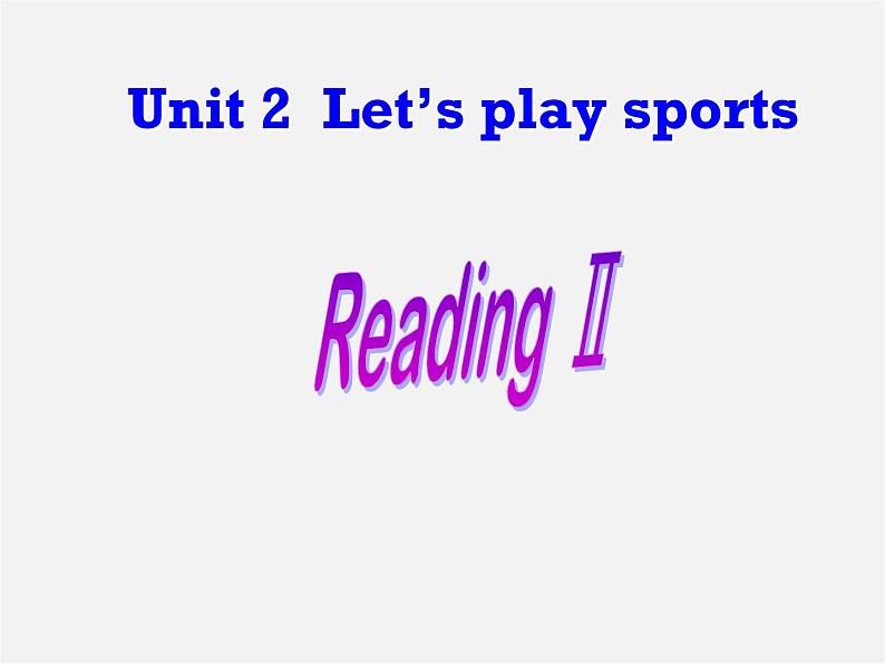 江苏省永丰初级中学七年级英语上册 Unit 2 Let 's play sports Reading Ⅱ课件第1页