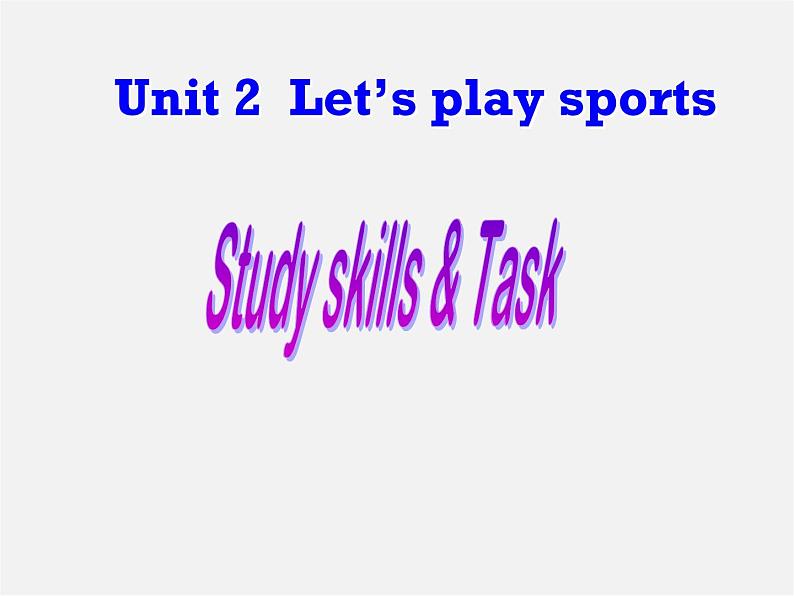 江苏省永丰初级中学七年级英语上册 Unit 2 Let 's play sports Study skills & Task课件第1页