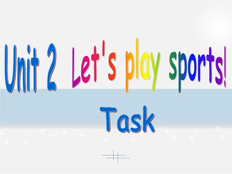 江苏省常州市新北区实验学校七年级英语上册 Unit 2 Let's play sports Task课件01