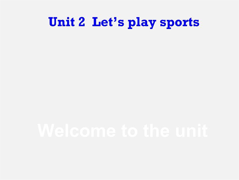 江苏省永丰初级中学七年级英语上册 Unit 2 Let's play sports welcome to the Unit课件01