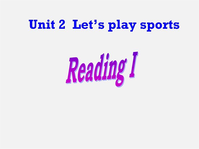 江苏省永丰初级中学七年级英语上册 Unit 2 Let 's play sports Reading I课件第1页