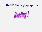 江苏省永丰初级中学七年级英语上册 Unit 2 Let's play sports Reading I课件