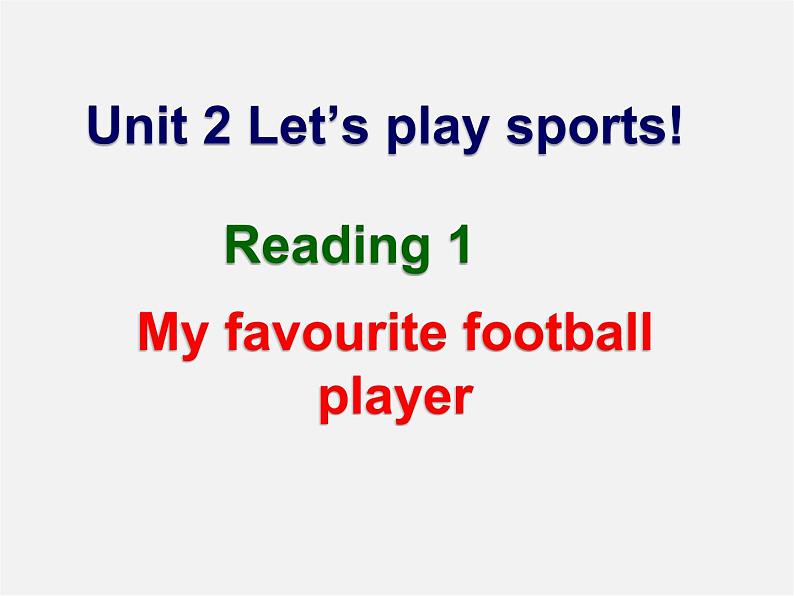 七年级英语上册 Unit 2 Let’s play sports Reading课件第1页