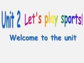 江苏省兴化市昭阳湖初级中学七年级英语上册《Unit 2 Let's play sports》welcome to the Unit课件