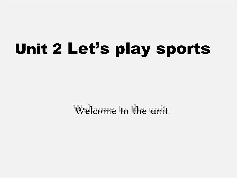 江苏省东海县晶都双语学校七年级英语上册 Unit 2 Let's play sports！Welcome to the unit课件01