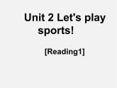 江苏省东海县晶都双语学校七年级英语上册 Unit 2 Let's play sports！Reading（1）课件