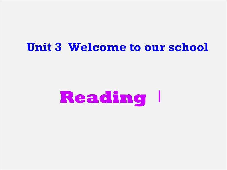 江苏省大丰市万盈第二中学七年级英语上册 Unit 3 Welcome to our school Reading Ⅰ课件02