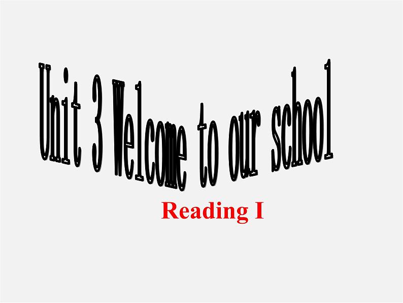 七年级英语上册 Unit 3 Welcome to our school Reading 1课件第1页