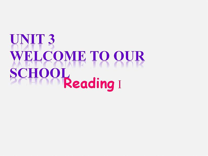 江苏省盐城市永丰初级中学七年级英语上册 Unit 3 Welcome to our school Reading 1课件01