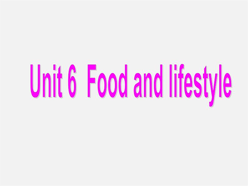 江苏省永丰初级中学七年级英语上册 Unit 6 Food and lifestyle Reading I课件第1页