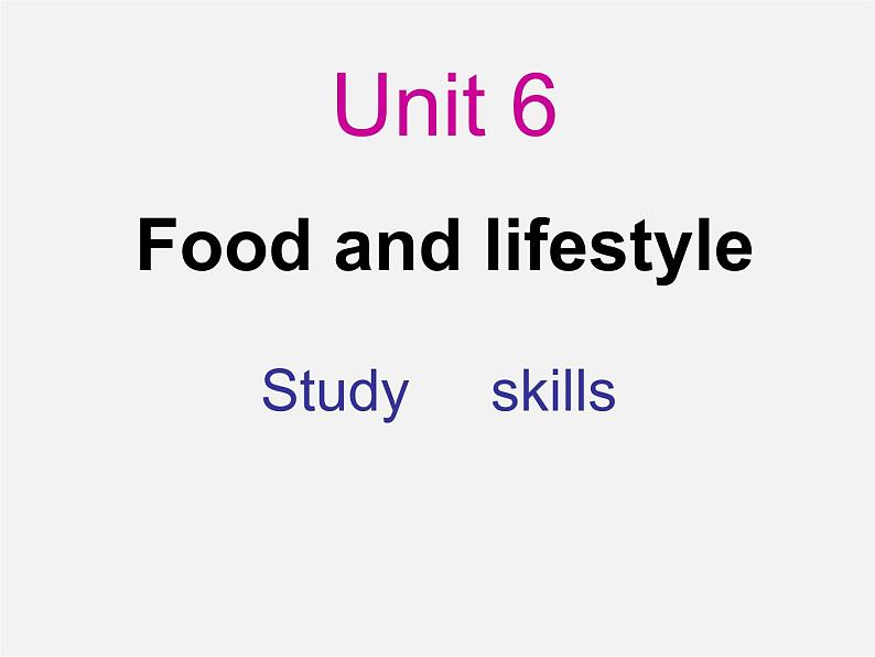 七年级英语上册 Unit 6《Food and lifestyle study skills》课件第1页