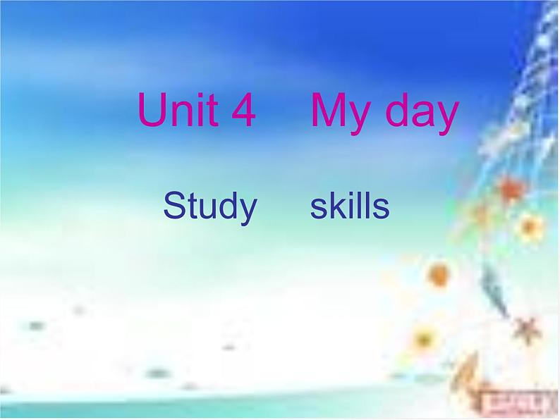 七年级英语上册 Unit 4《My day study skills》课件2第1页