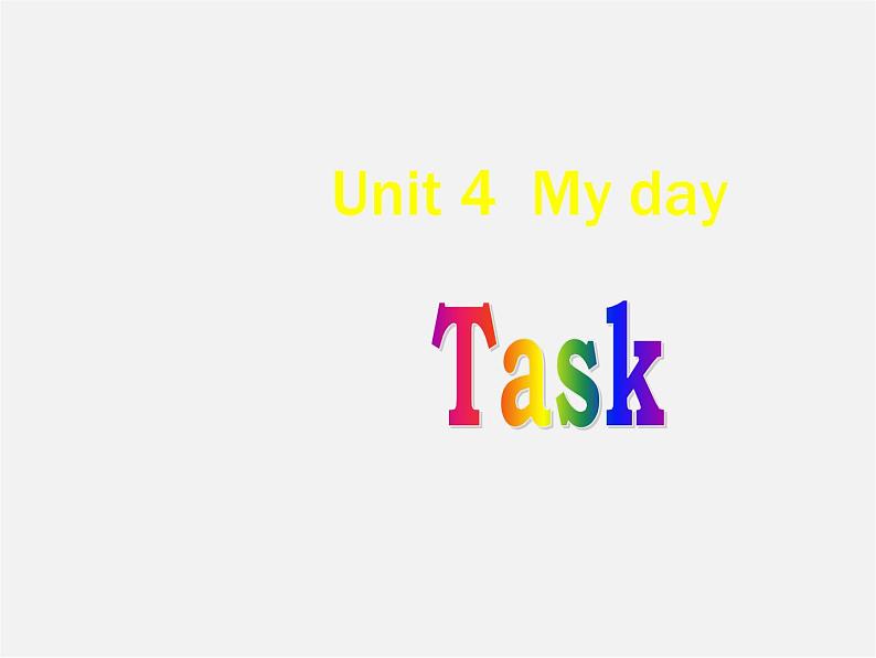 江苏省永丰初级中学七年级英语上册 Unit 4 My day Task课件02