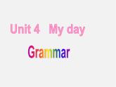 七年级英语上册 Unit 4 My day Grammar课件