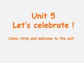 七年级英语上册 Unit 5 Let’s celebrate Comic strip and welcome to the unit课件