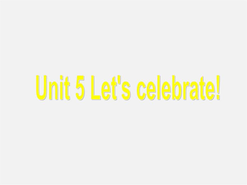 江苏省永丰初级中学七年级英语上册 Unit 5 Let 's celebrate Reading课件第1页