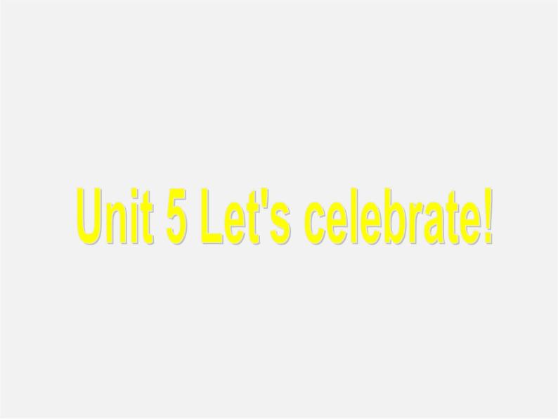 江苏省永丰初级中学七年级英语上册 Unit 5 Let's celebrate Task课件01