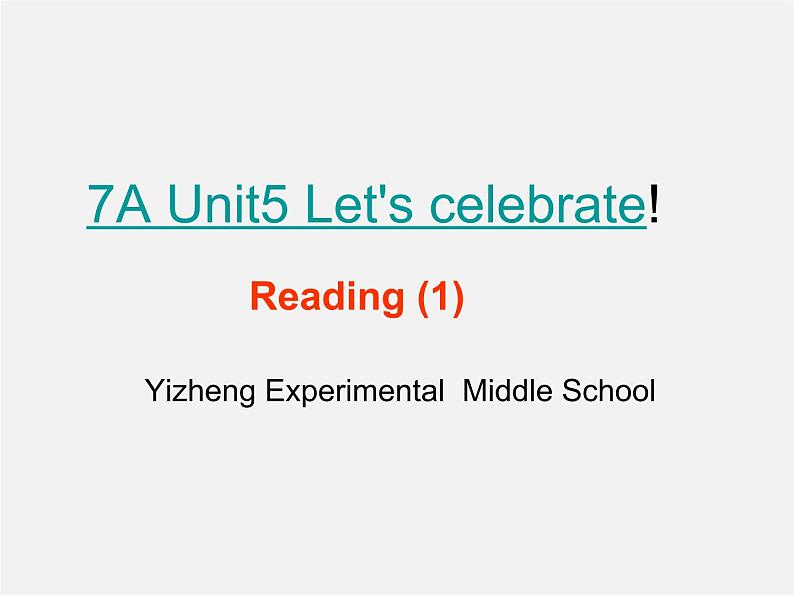 七年级英语上册 Unit 5 Let’s celebrate Reading课件第1页