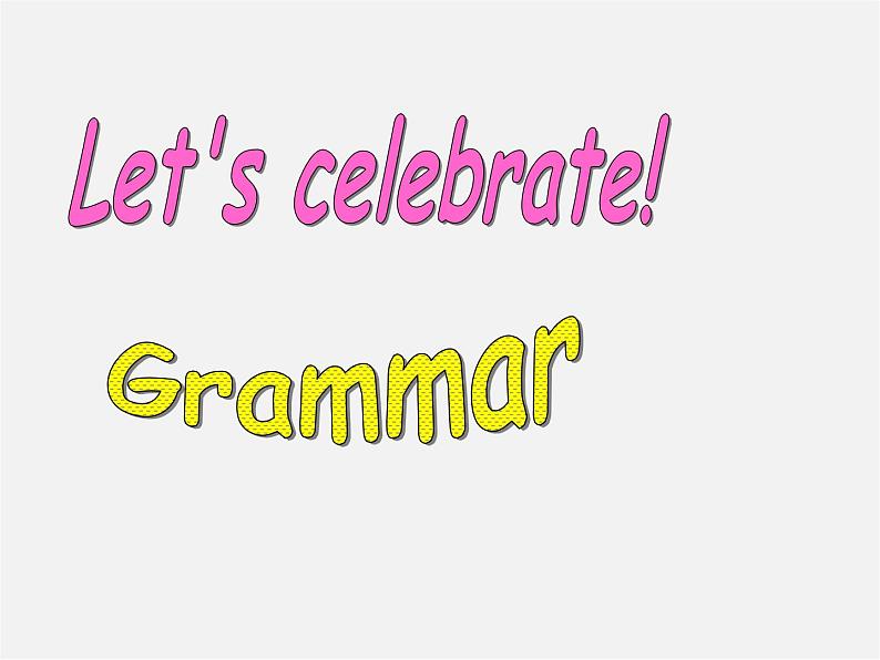 七年级英语上册 Unit 5《Let’s celebrate grammar》课件3第1页