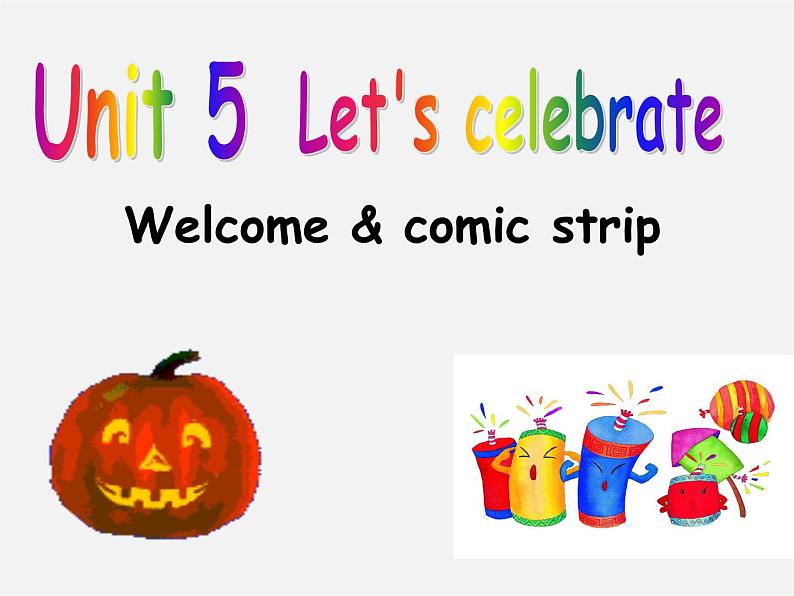 七年级英语上册 Unit 5《Let’s celebrate Welcome to the unit》课件2第1页