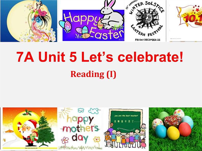 七年级英语上册 Unit 5《Let’s celebrate Reading 1》课件1第1页