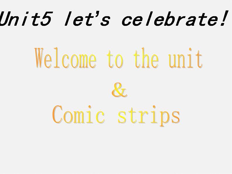 江苏省南通市实验中学七年级英语上册 Unit 5 Let’s celebrate Welcome to the unit & Comic strips课件第1页