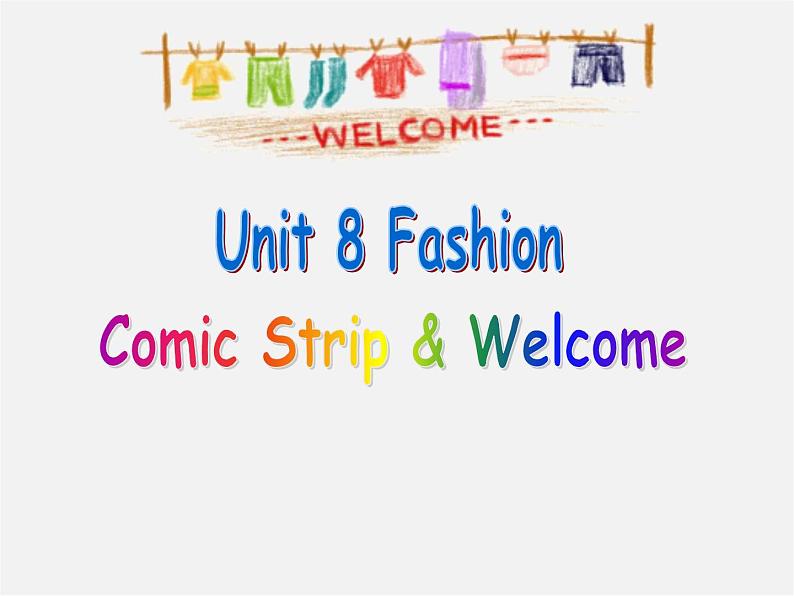 七年级英语上册 Unit 8《Fashion welcome to the unit》课件601