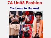 七年级英语上册 Unit 8《Fashion Welcome to the unit》课件1