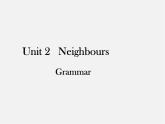 牛津译林初中英语七下  Unit 2 Neighbours Grammar课件