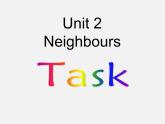 牛津译林初中英语七下Unit 2 Neighbours Task课件
