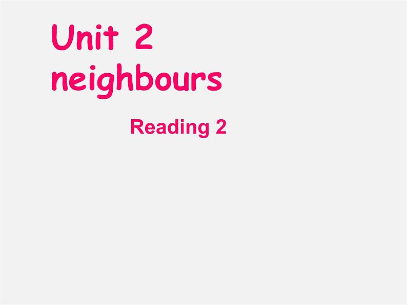 牛津译林初中英语七下Unit 2 Neighbours reading课件2第1页