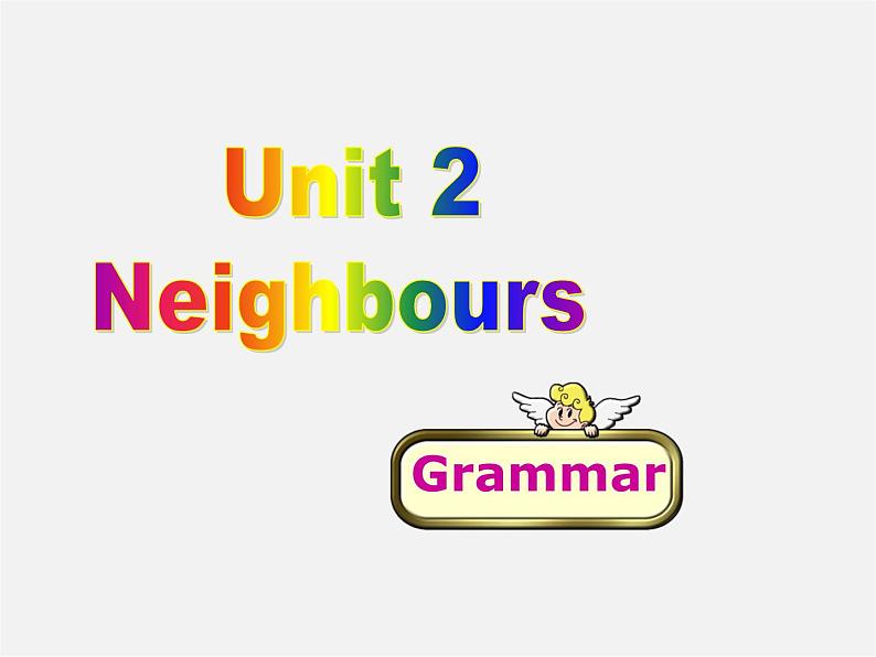 牛津译林初中英语七下Unit 2 Neighbours Grammar 2》课件01