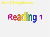 牛津译林初中英语七下Unit 2 Neighbours》Reading 1课件