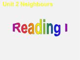 牛津译林初中英语七下Unit 2 Neighbours Reading I课件