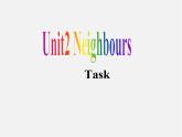 牛津译林初中英语七下  Unit 2 Neighbours Task课件