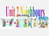 牛津译林初中英语七下  Unit 2 Neighbours Reading课件