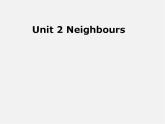 牛津译林初中英语七下Unit 2 Neighbours reading课件3