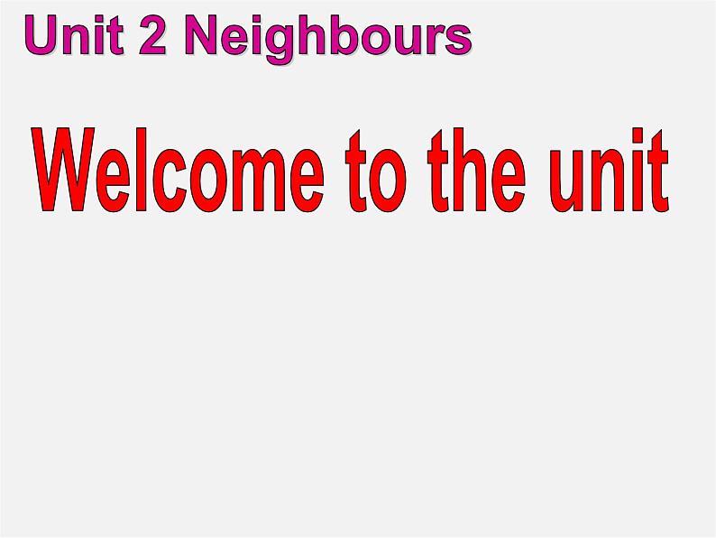 牛津译林初中英语七下 Unit 2 Neighbours Welcome to the unit课件第2页