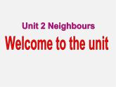 牛津譯林初中英語(yǔ)七下Unit 2 Neighbours》Welcome to the unit課件