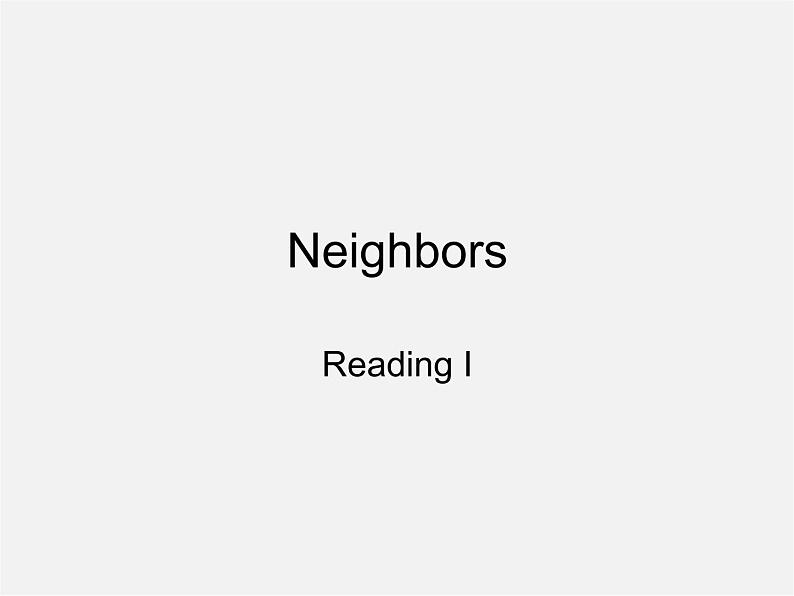 牛津译林初中英语七下Unit 2 Neighbours reading课件01