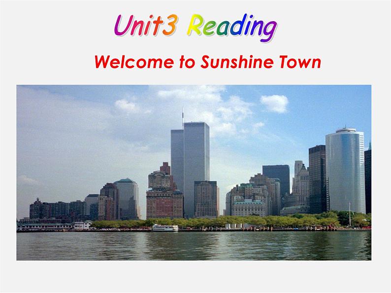 牛津译林初中英语七下 Unit 3 Welcome to Sunshine Town reading课件01